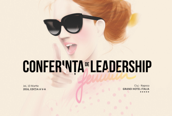 Conferința de Leadership Feminin The Woman: Locul unde idealurile nu au limite